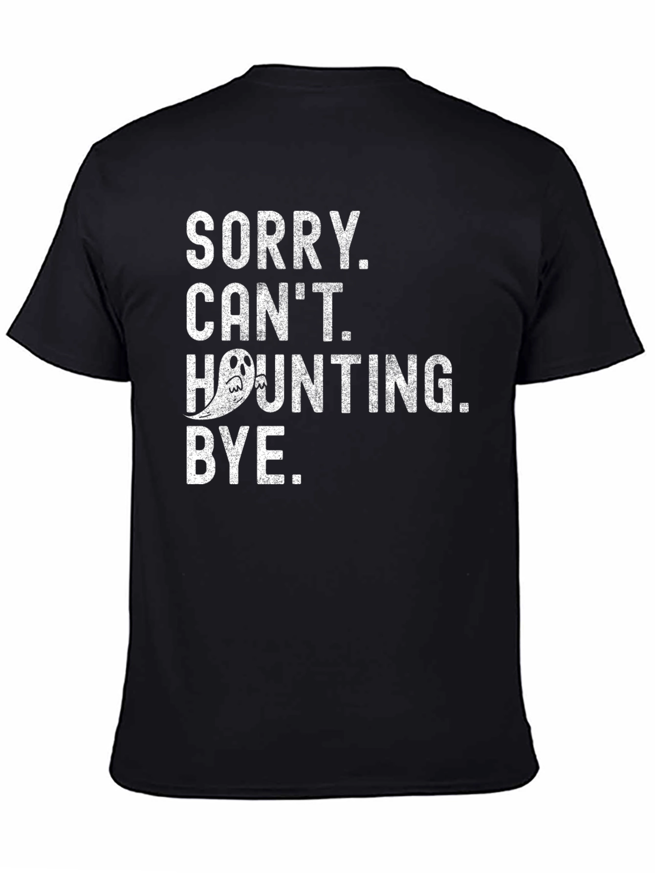 Sorry Cant Haunting Bye. Halloween T-Shirt