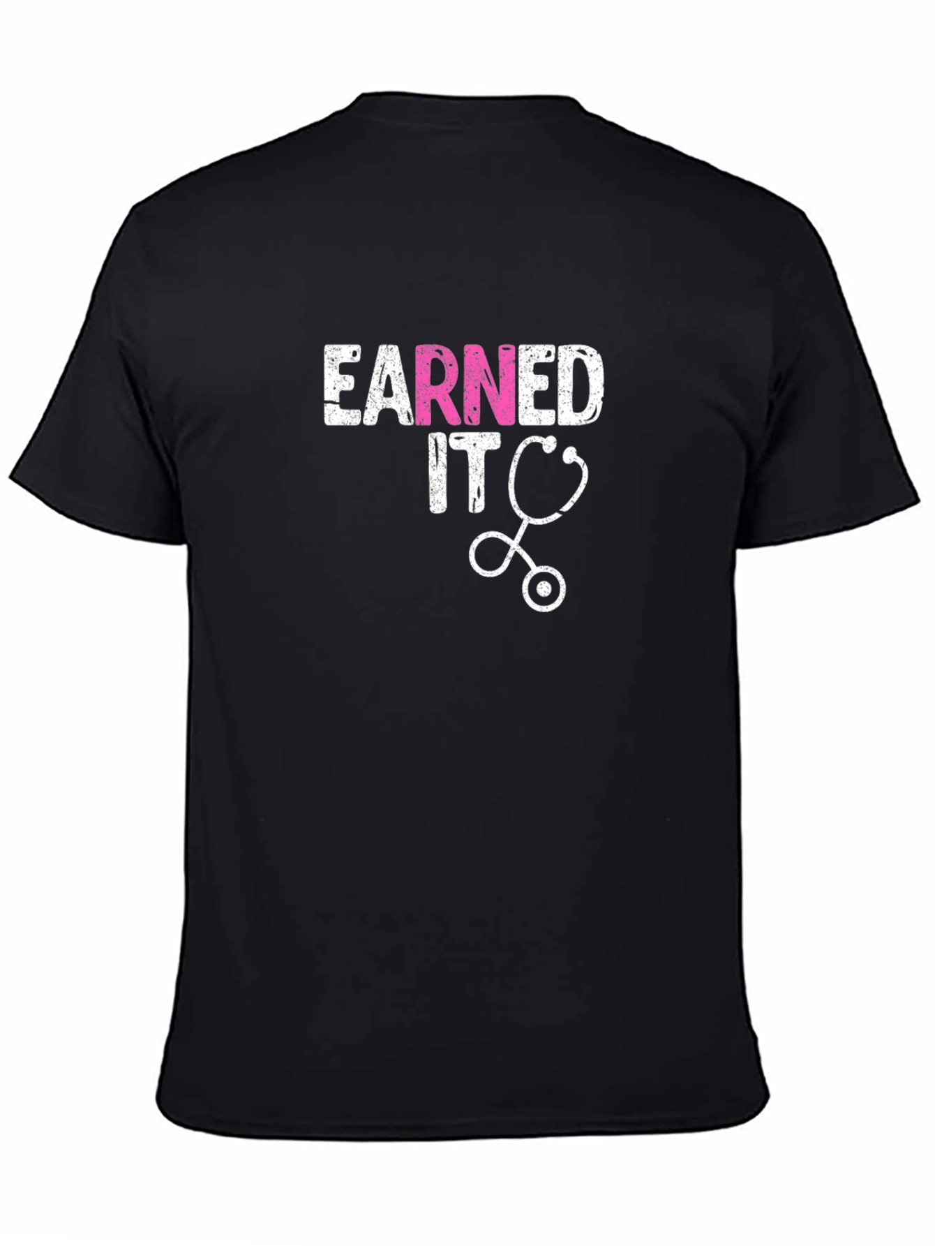 Earned It Nurse Stethoscope Graphic Tee