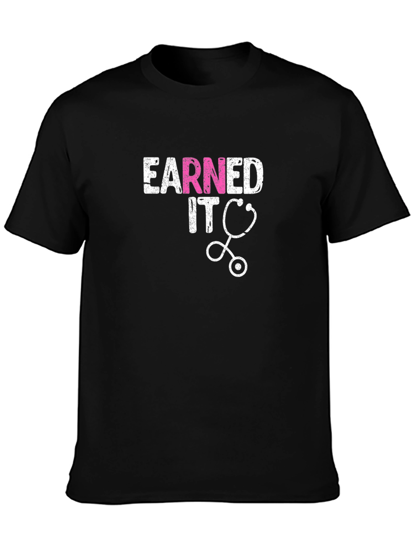 Earned It Nurse Stethoscope Graphic Tee