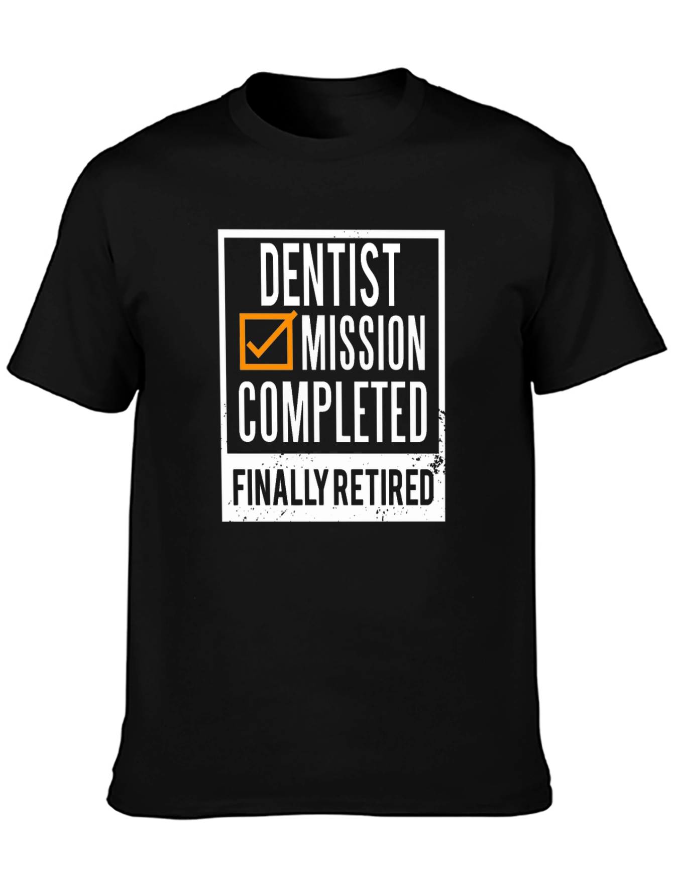 Dentist Retirement T-Shirt - Mission Completed