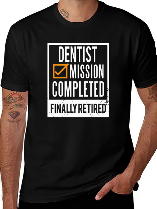 Dentist Retirement T-Shirt - Mission Completed