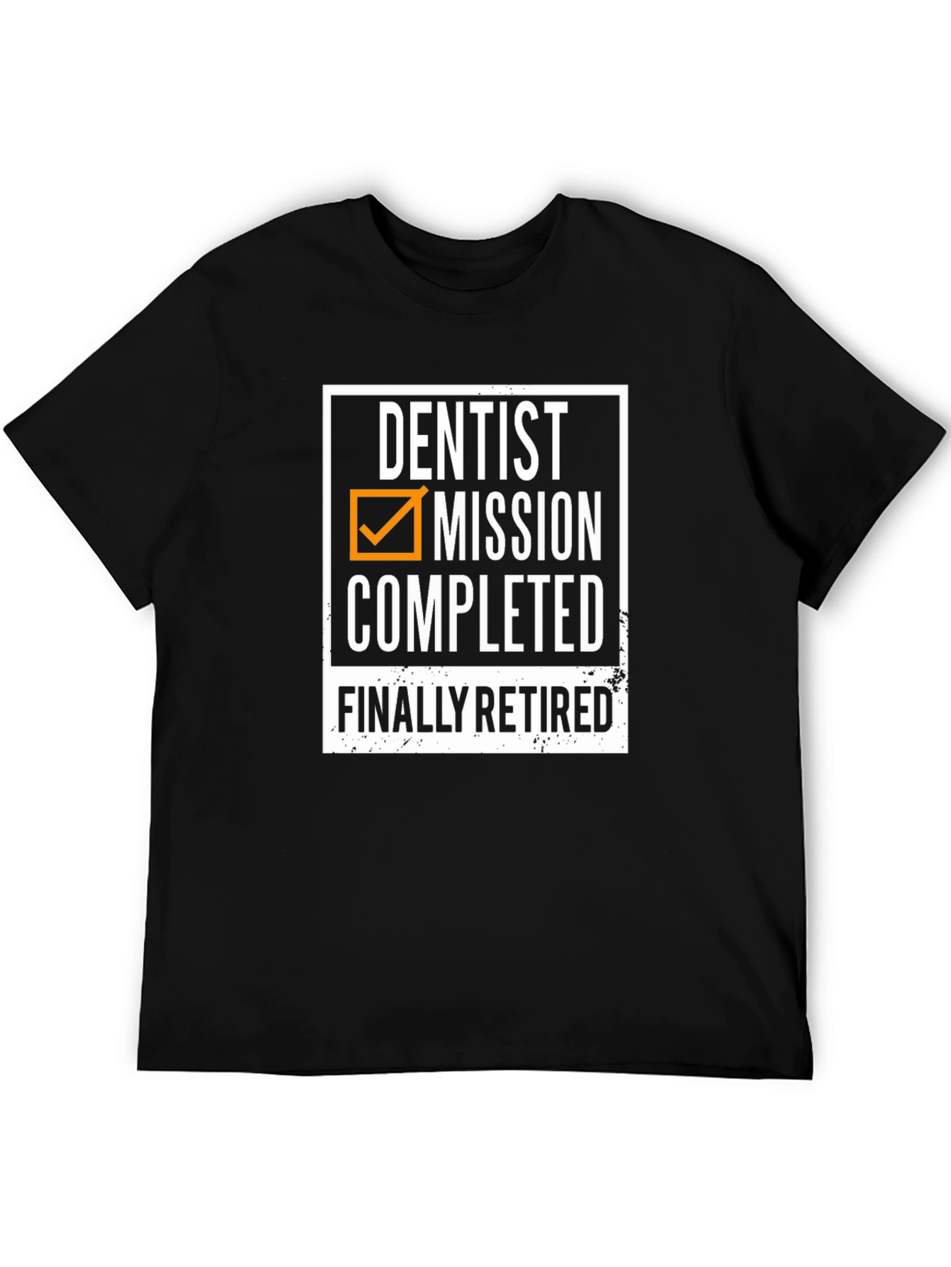 Dentist Retirement T-Shirt - Mission Completed