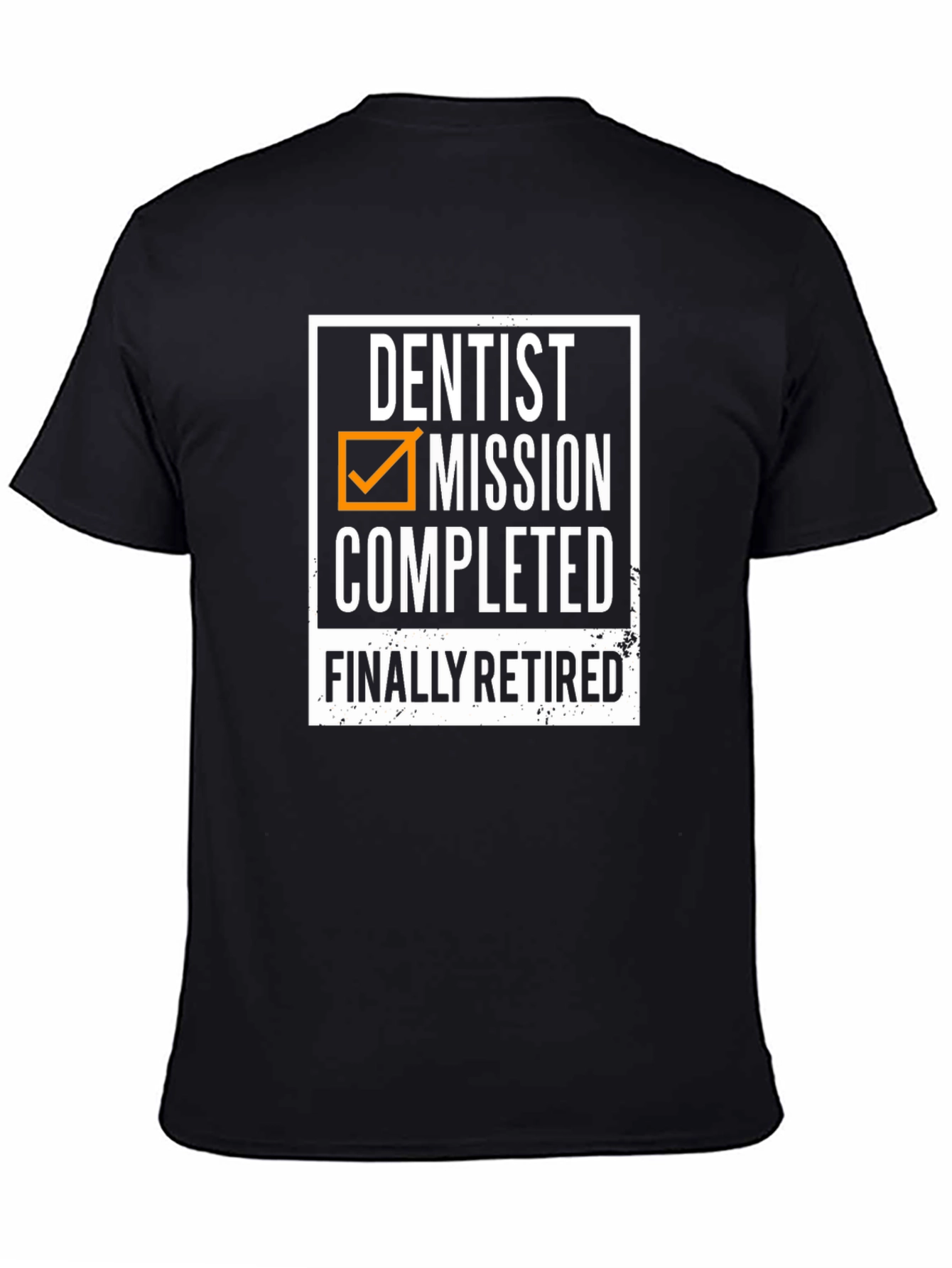 Dentist Retirement T-Shirt - Mission Completed