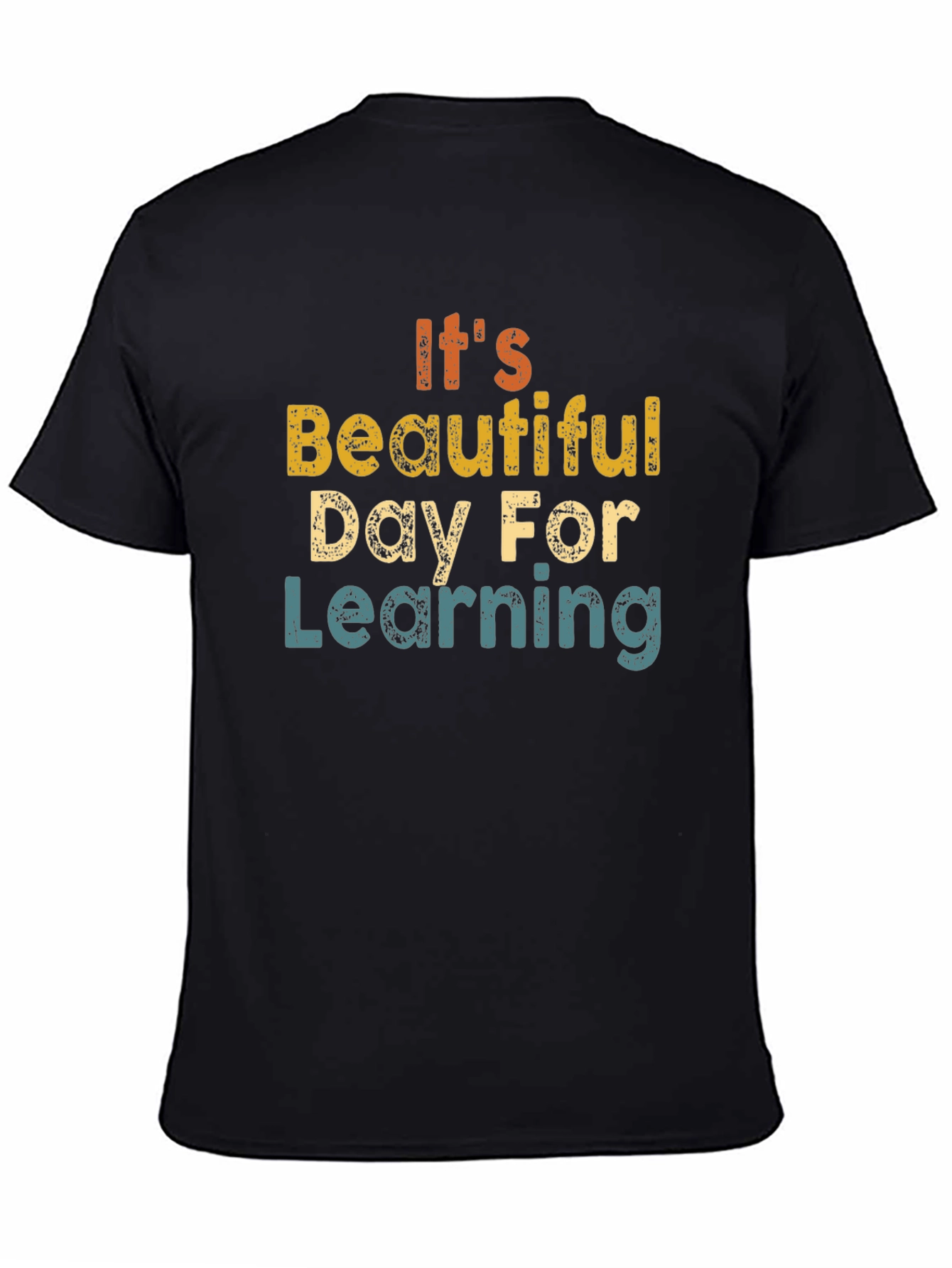 Its A Beautiful Day For Learning T-Shirt