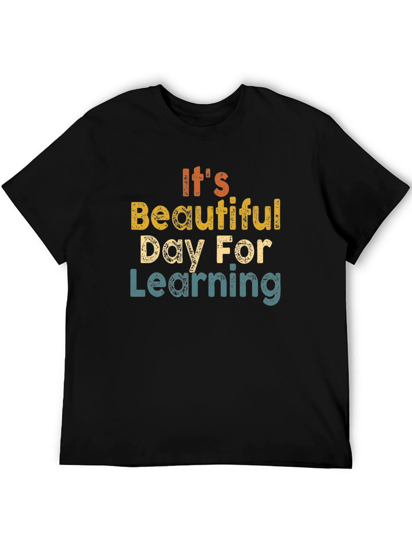 Its A Beautiful Day For Learning T-Shirt