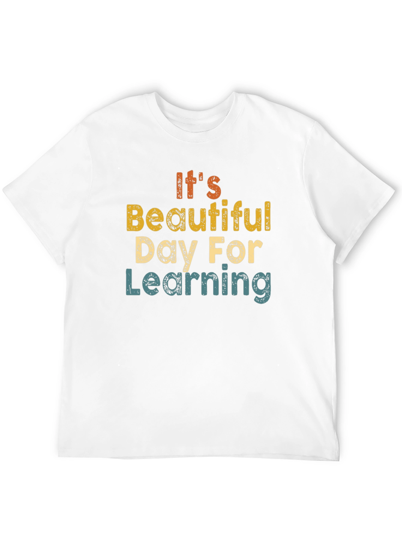 Its A Beautiful Day For Learning T-Shirt