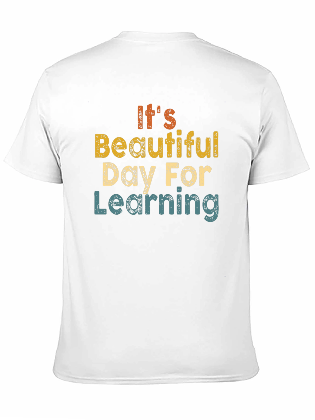 Its A Beautiful Day For Learning T-Shirt
