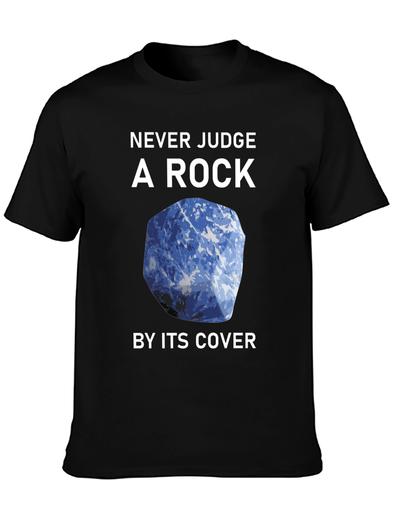 Never Judge a Rock T-Shirt