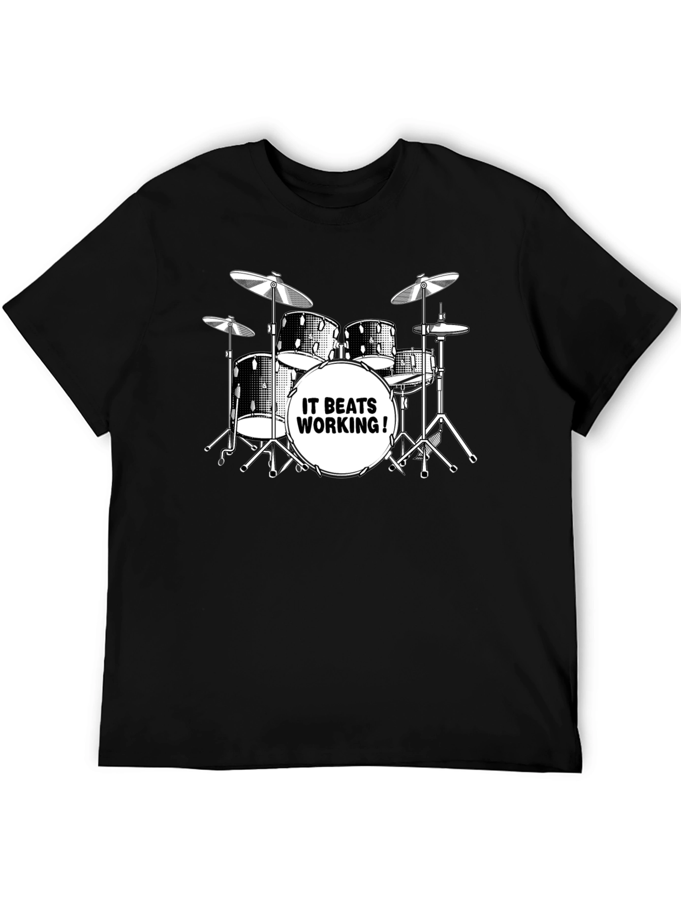 Drum Kit T-Shirt - It Beats Working!