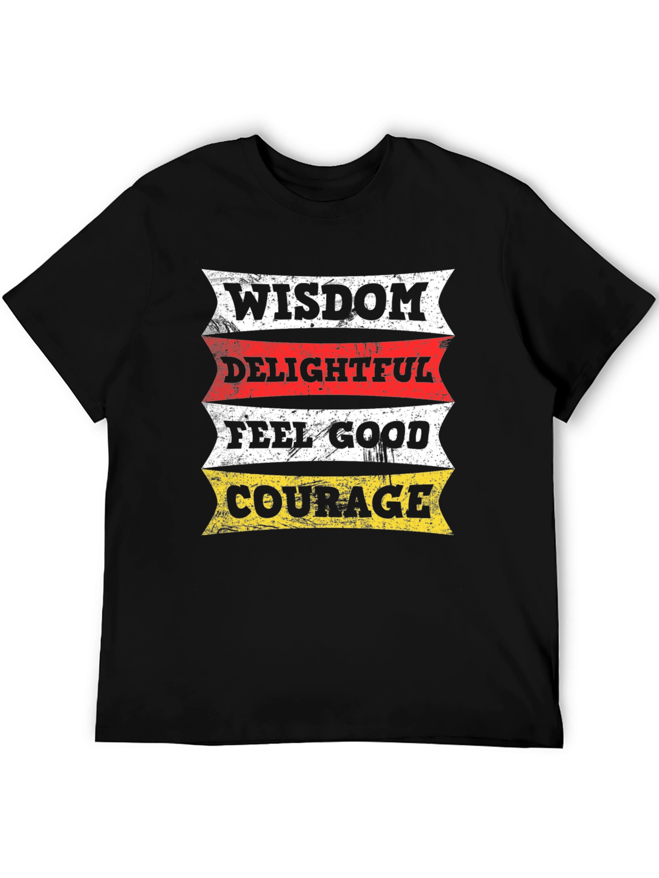 Wisdom Delightful Feel Good Courage Black T-Shirt