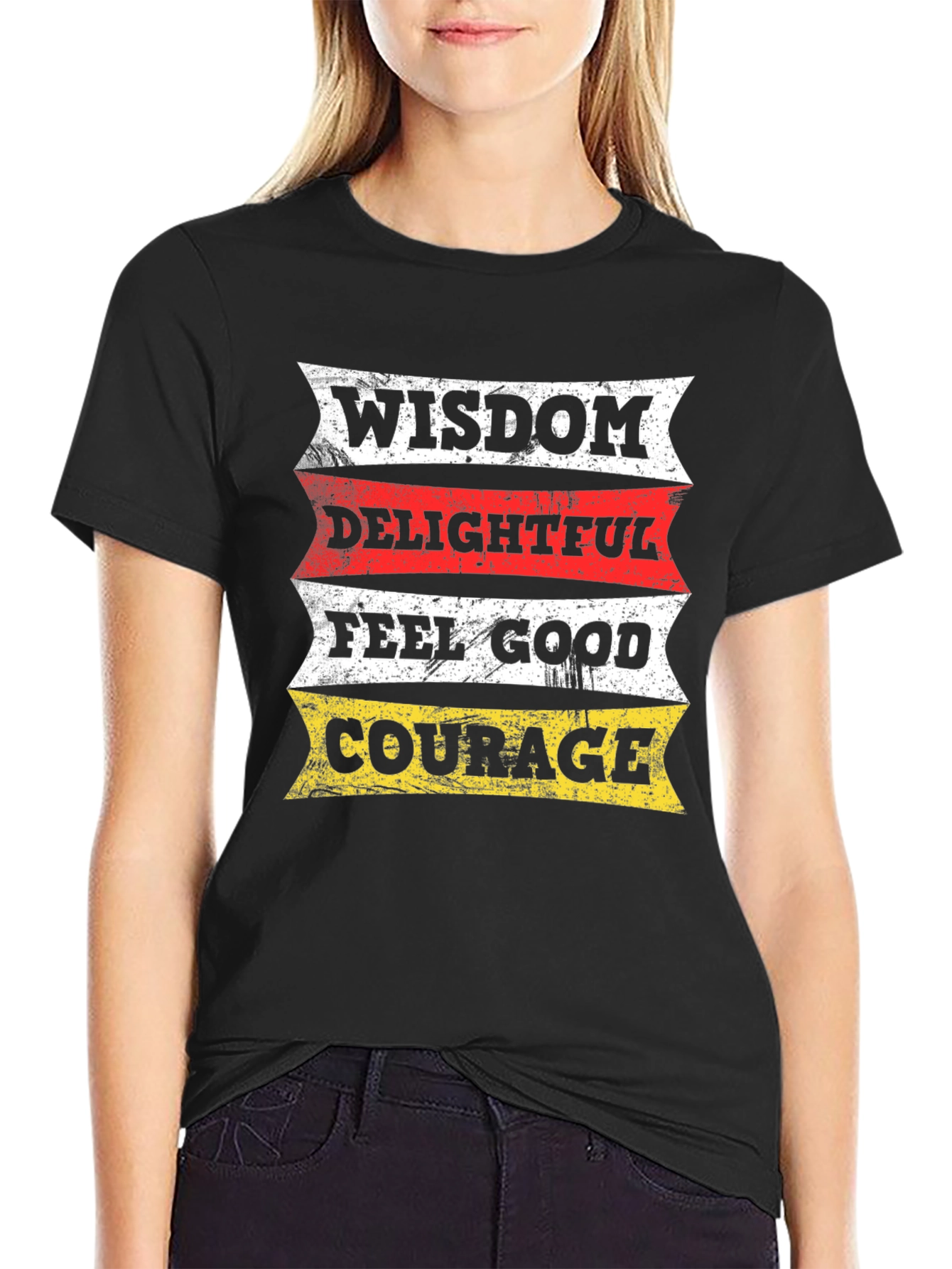 Wisdom Delightful Feel Good Courage Black T-Shirt