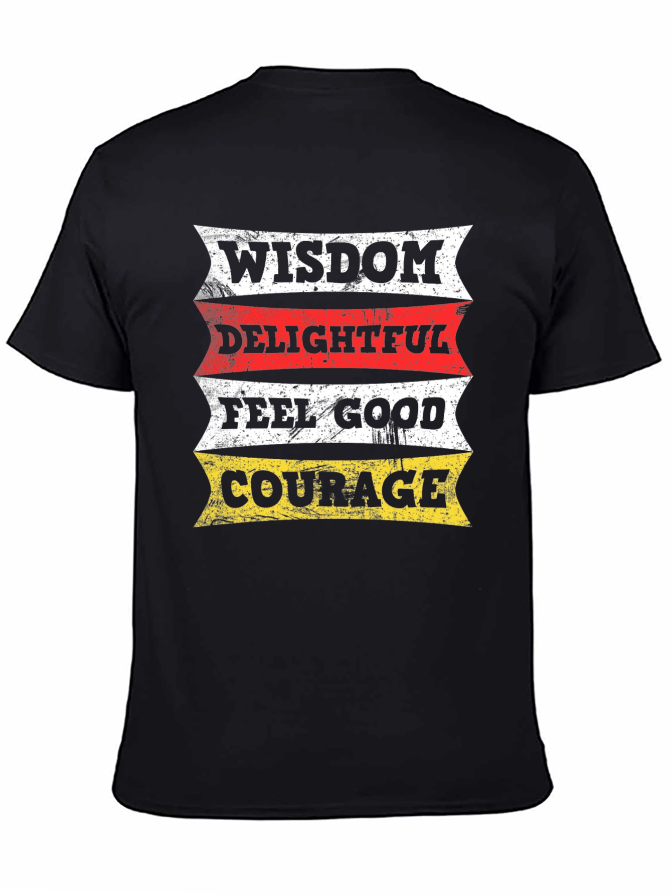 Wisdom Delightful Feel Good Courage Black T-Shirt