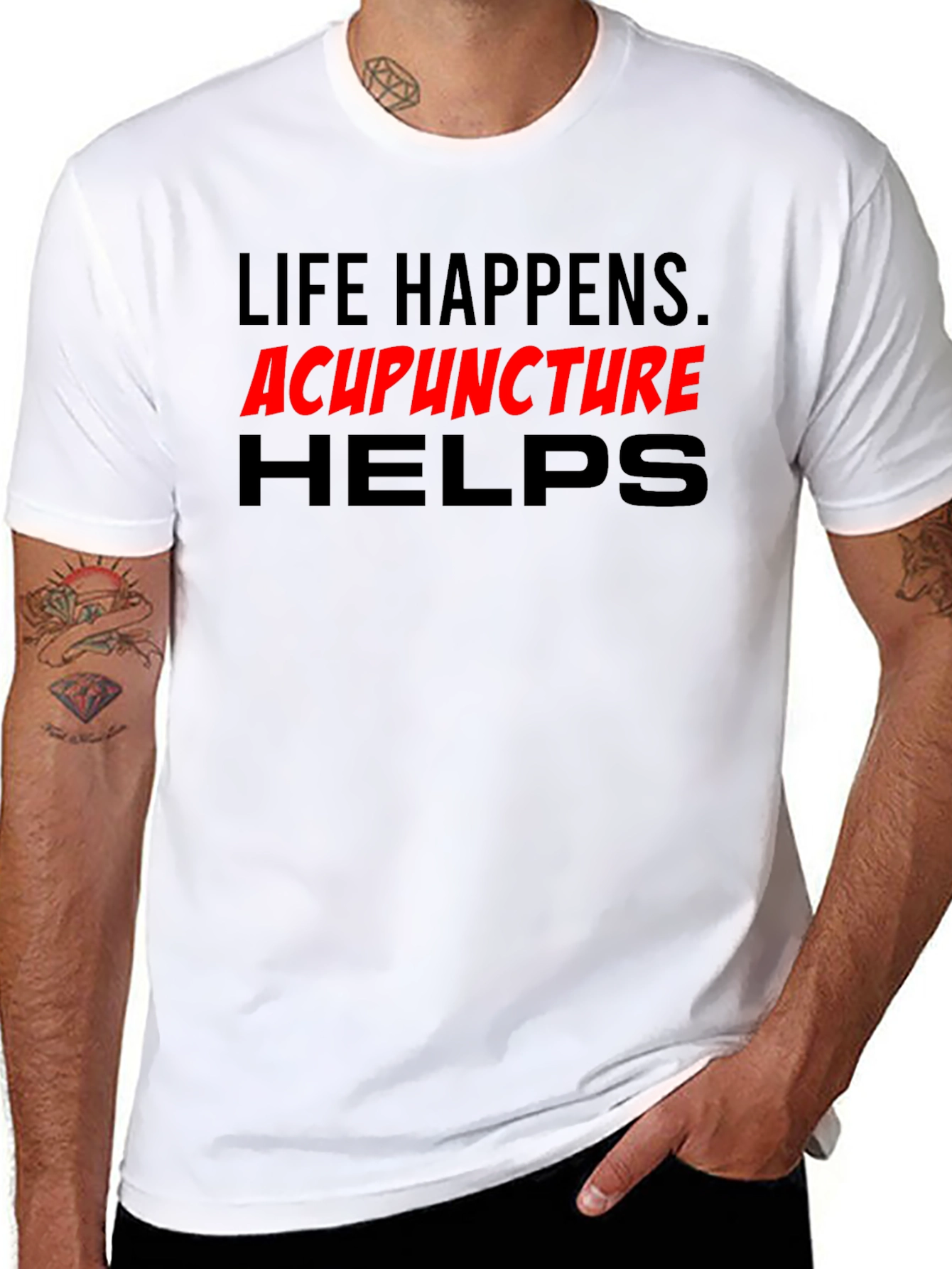 Life Happens Acupuncture Helps T-Shirt