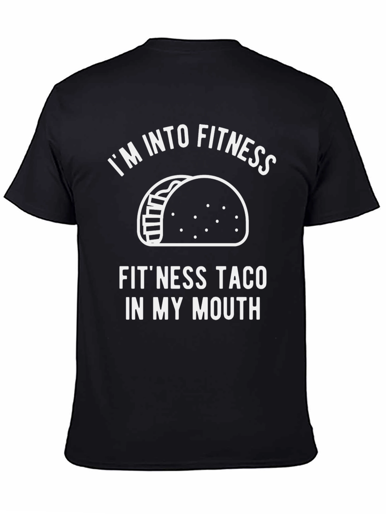 Im Into Fitness Taco T-Shirt