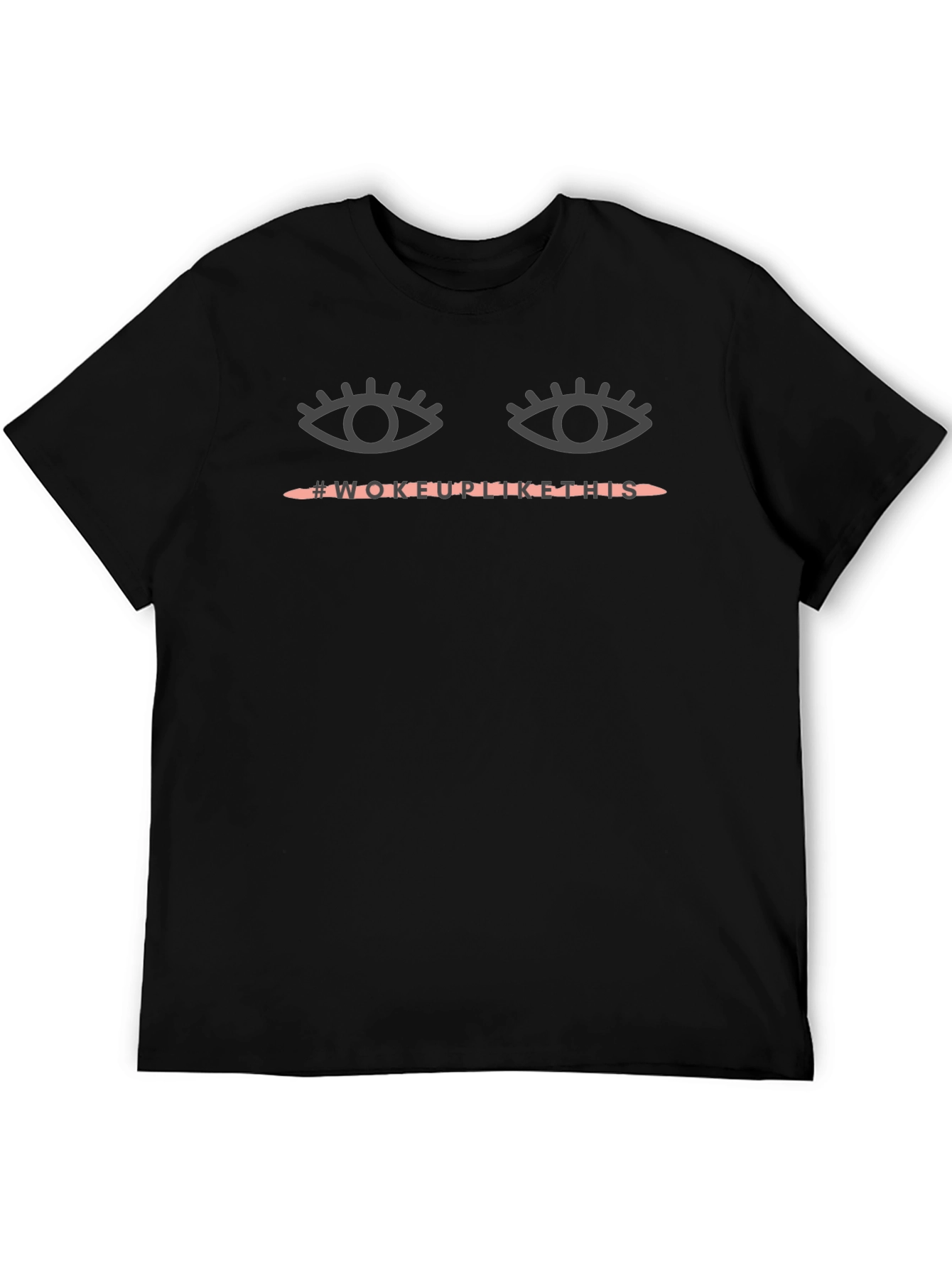 Woke Up Like This Graphic Tee