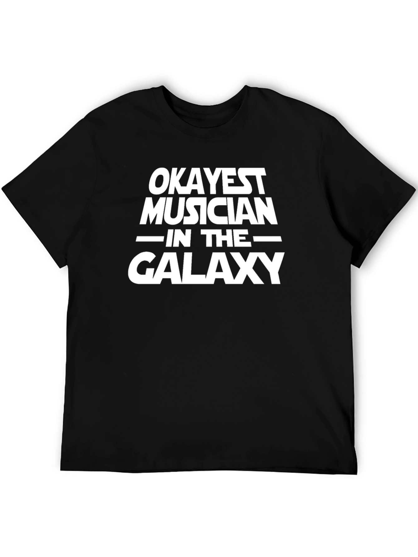 Okayest Musician in the Galaxy Black T-Shirt