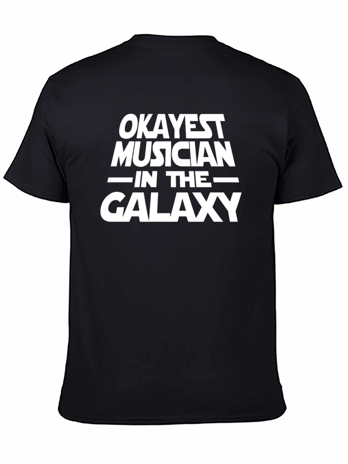 Okayest Musician in the Galaxy Black T-Shirt