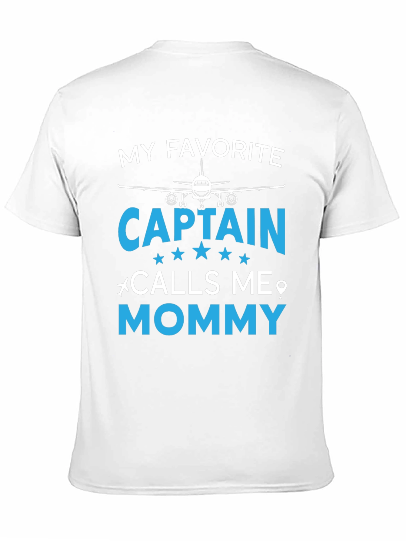 My Favorite Captain Calls Me Mommy T-Shirt