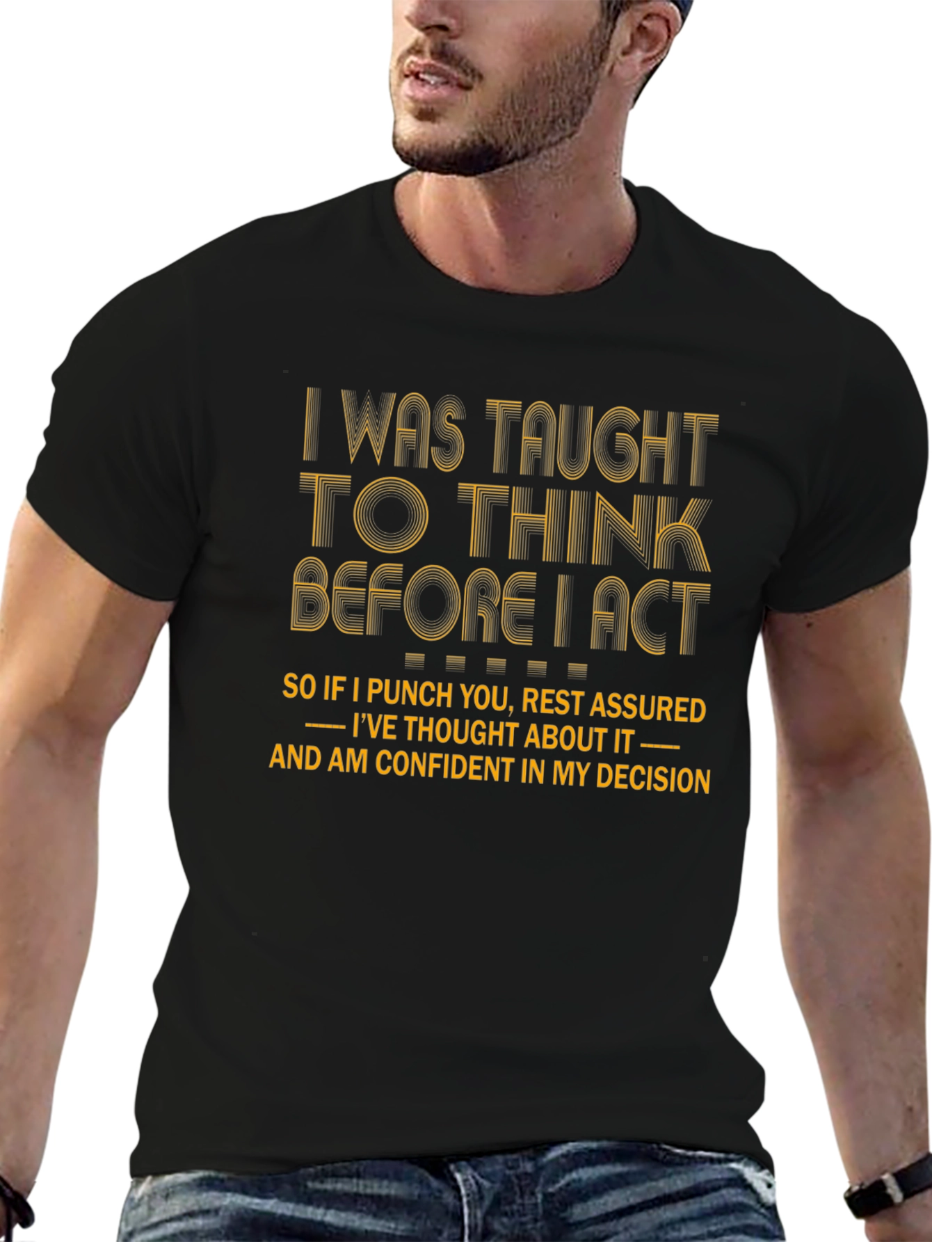 I Was Taught to Think T-Shirt Funny Graphic Tee