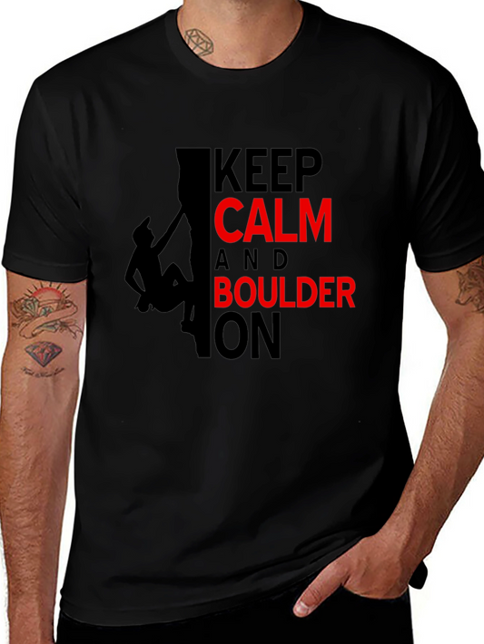 Keep Calm and Boulder On Graphic Tee - Rock Climbing Shirt