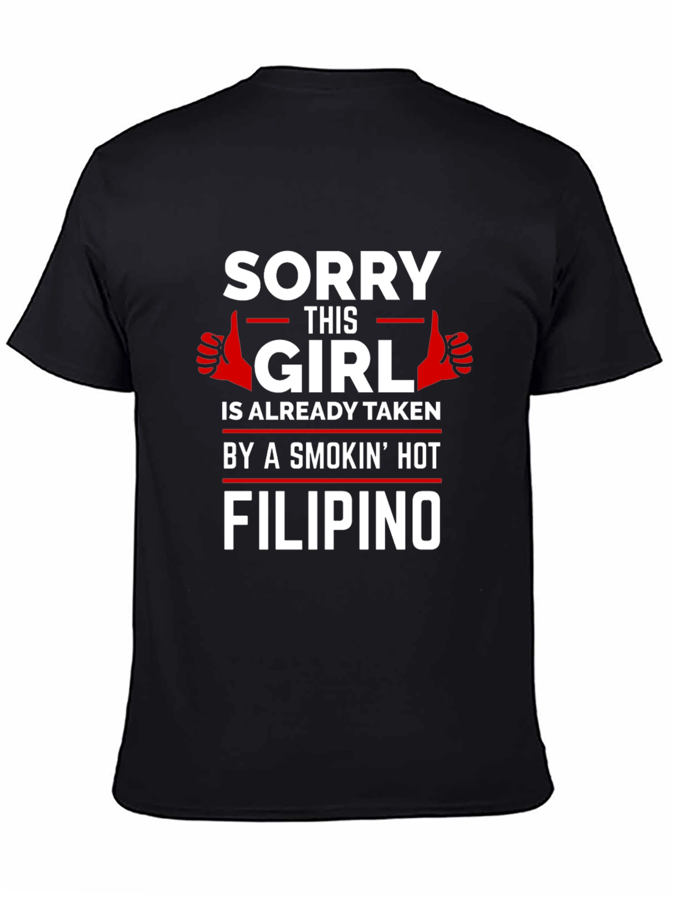 Sorry This Girl is Taken by Filipino T-Shirt