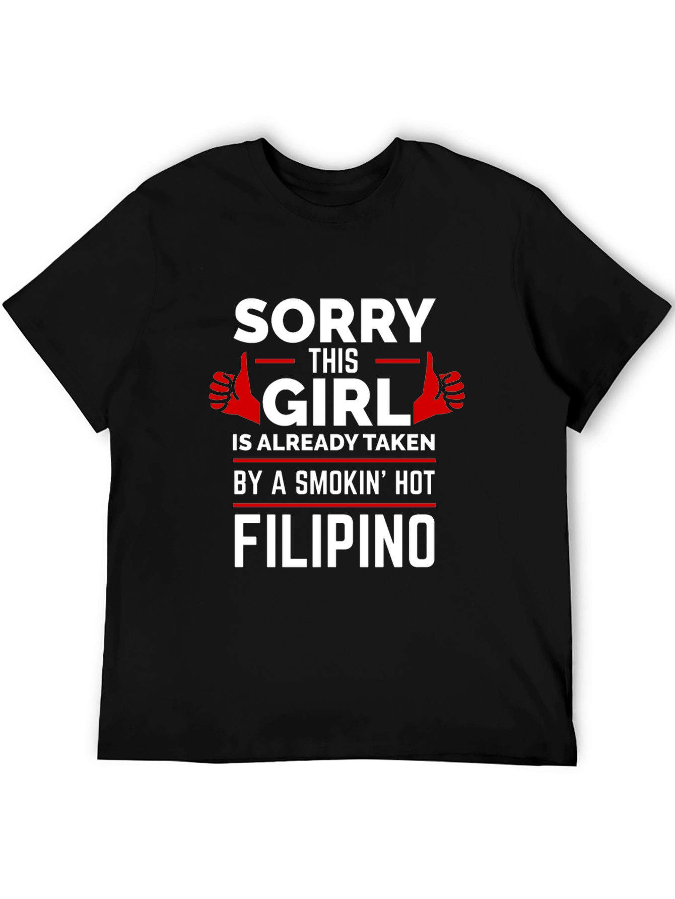 Sorry This Girl is Taken by Filipino T-Shirt