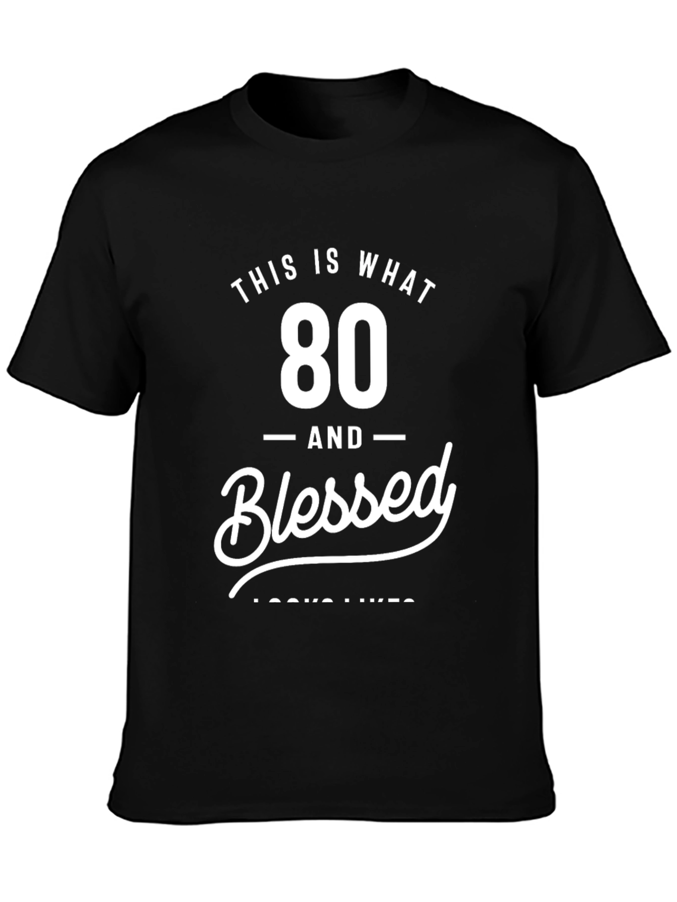 80 and Blessed T-Shirt