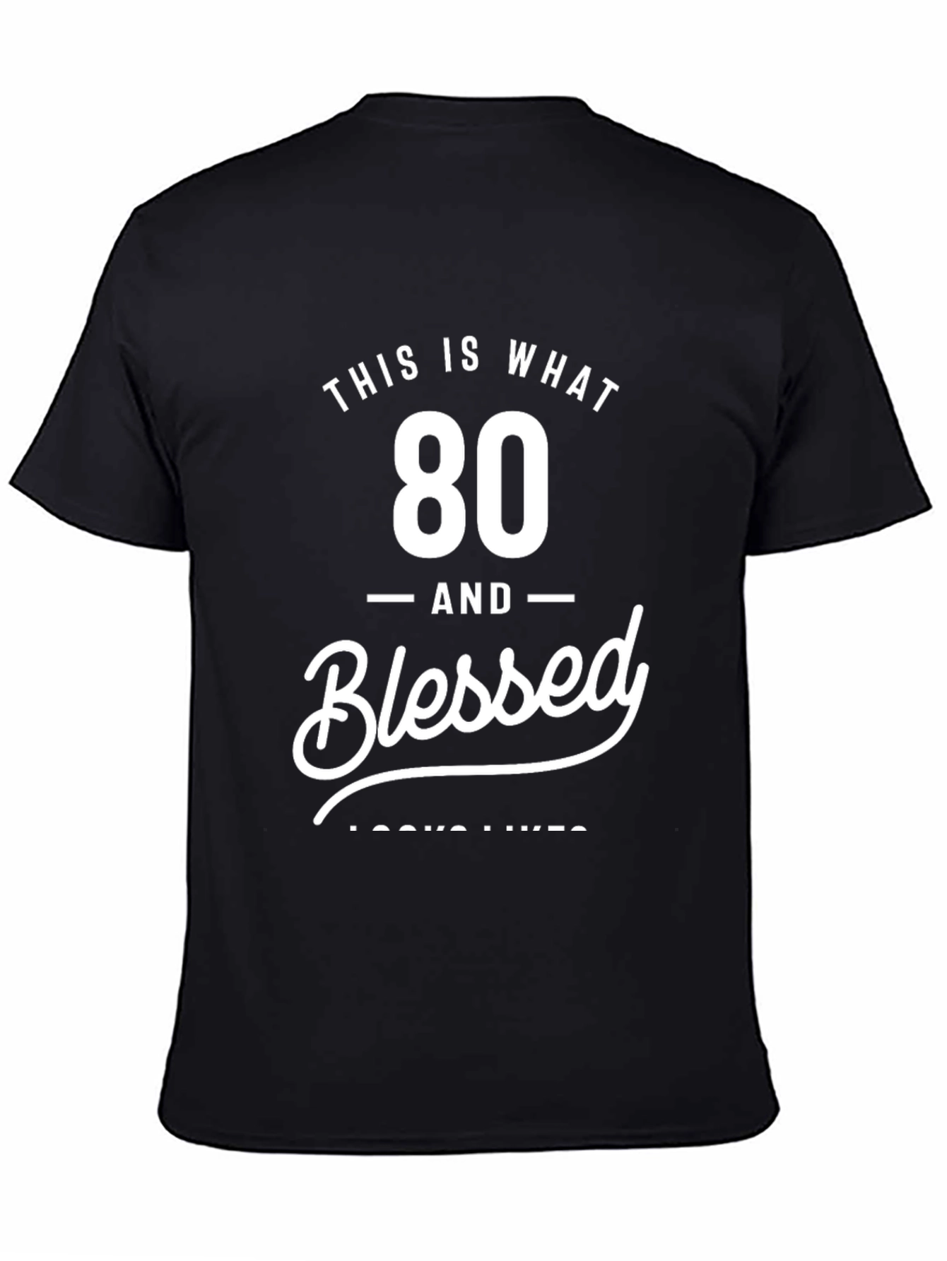 80 and Blessed T-Shirt