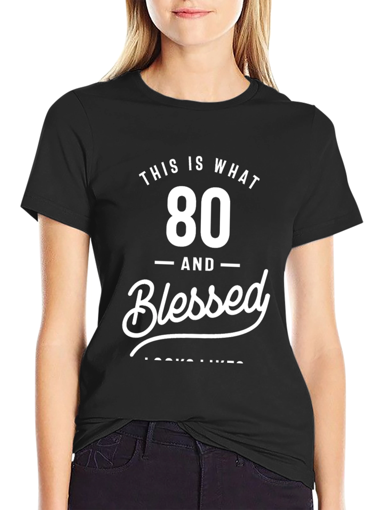 80 and Blessed T-Shirt