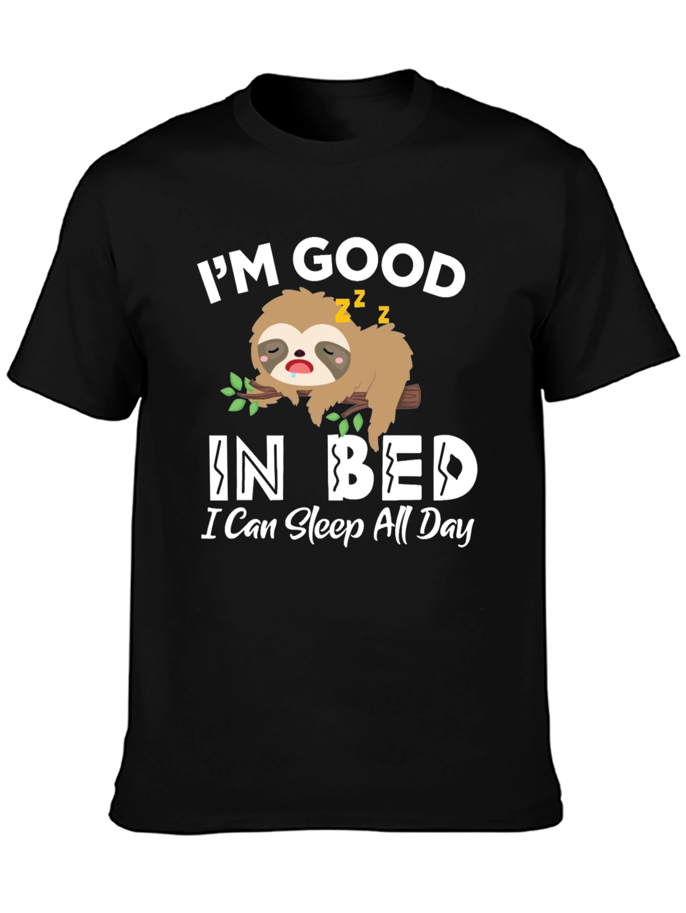 Im Good In Bed Sloth T-Shirt