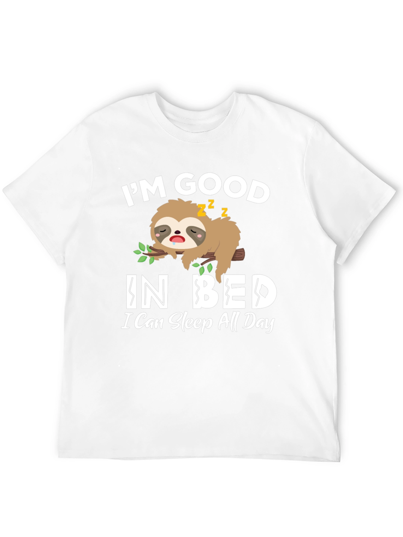 Im Good In Bed Sloth T-Shirt