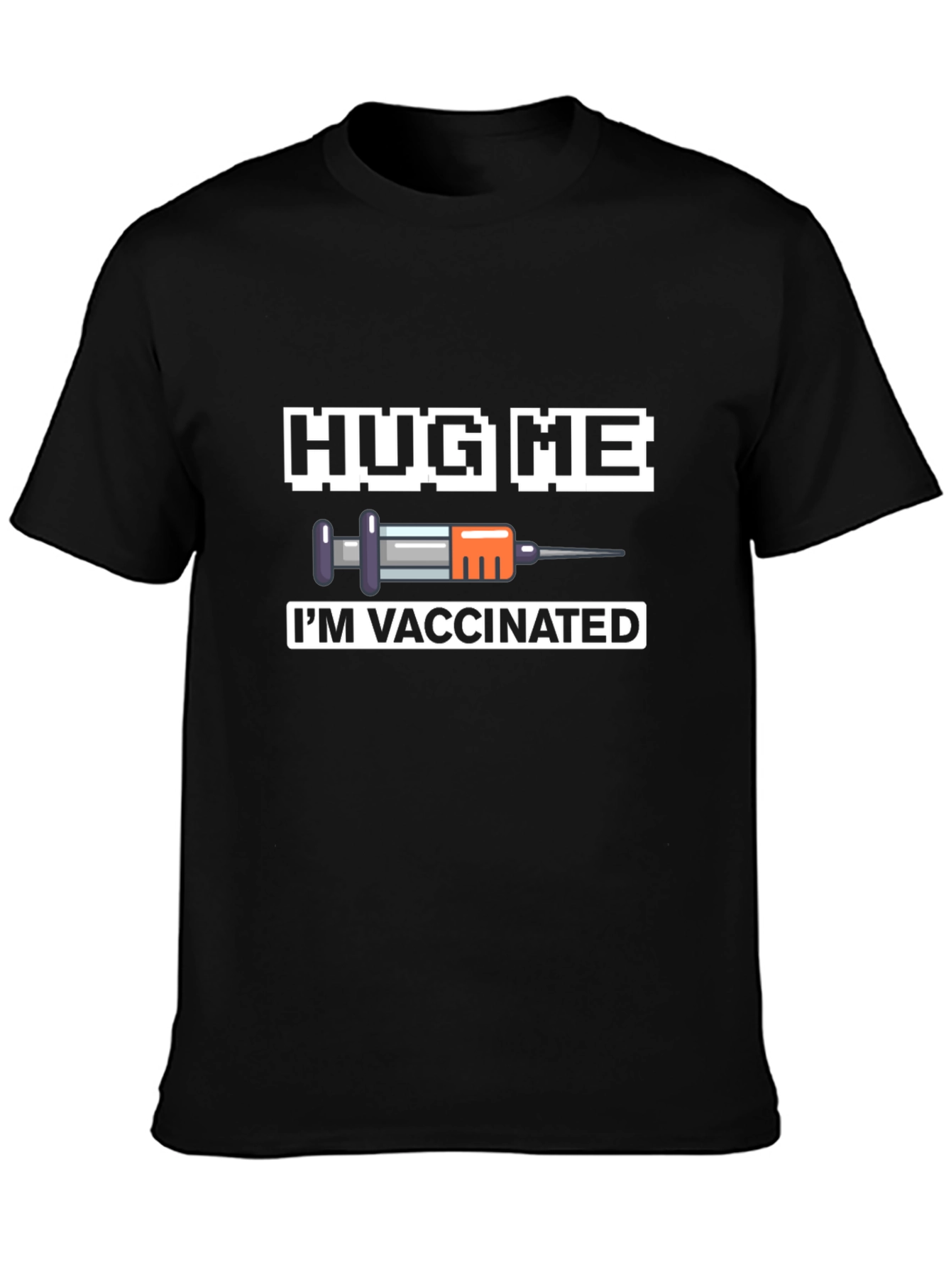 Hug Me Im Vaccinated Graphic Tee