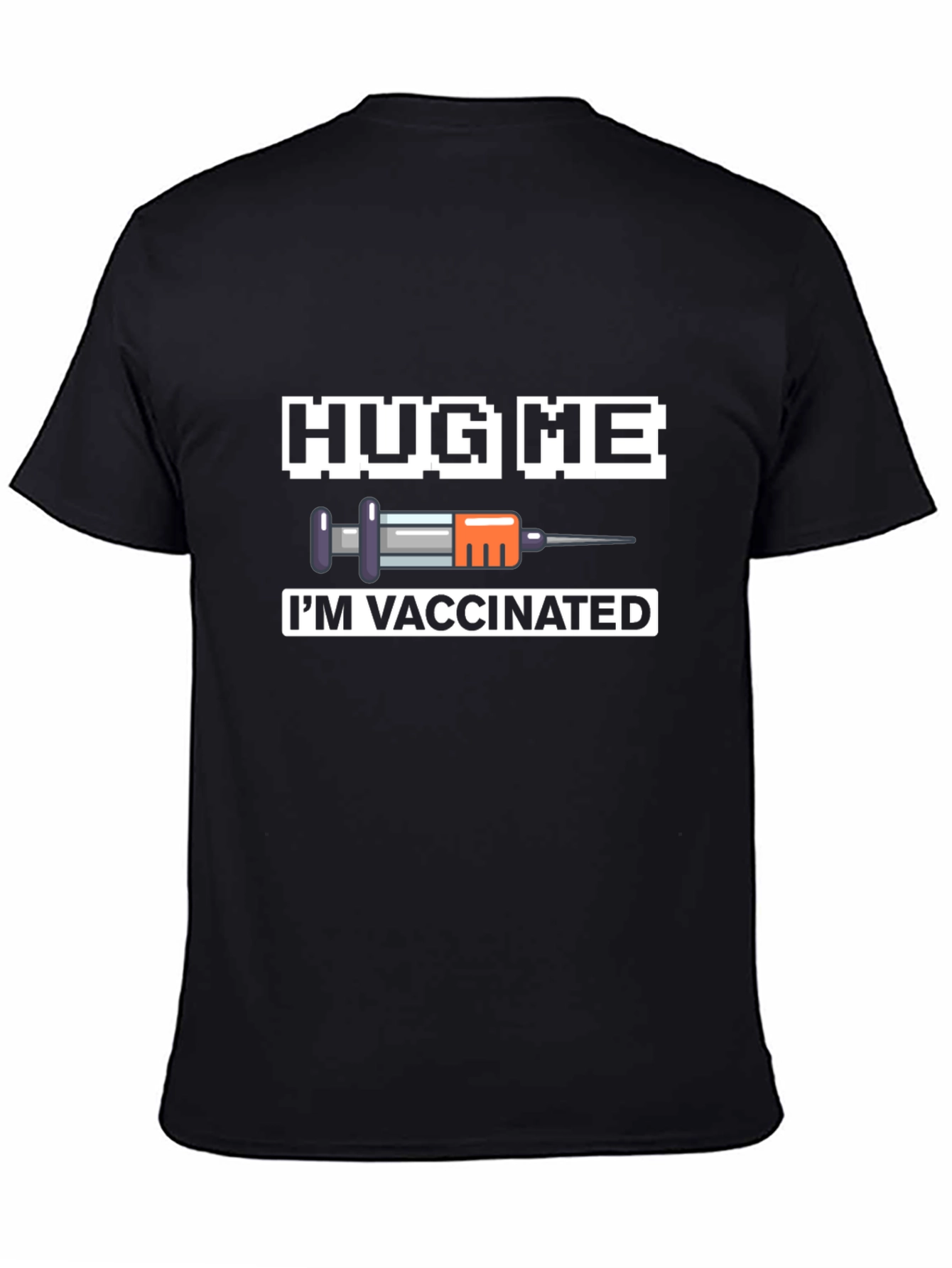 Hug Me Im Vaccinated Graphic Tee