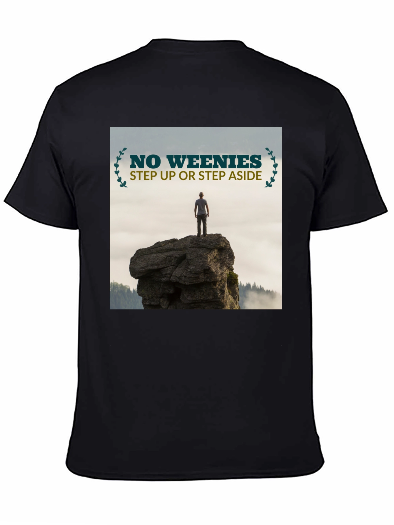 Motivational T-Shirt: No Weenies Step Up!
