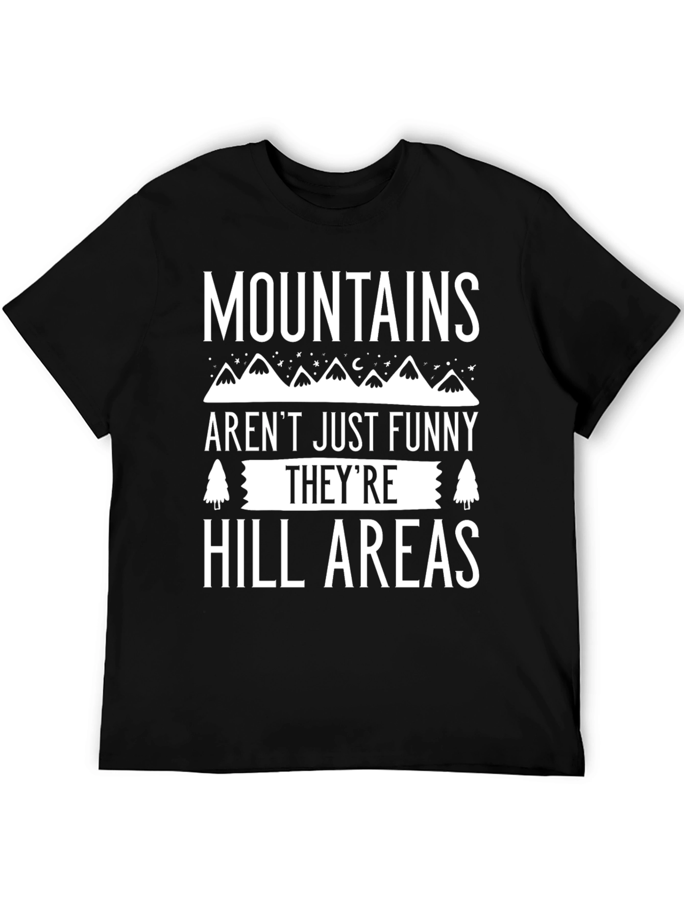 Mountains Hill Areas Funny Graphic T-Shirt