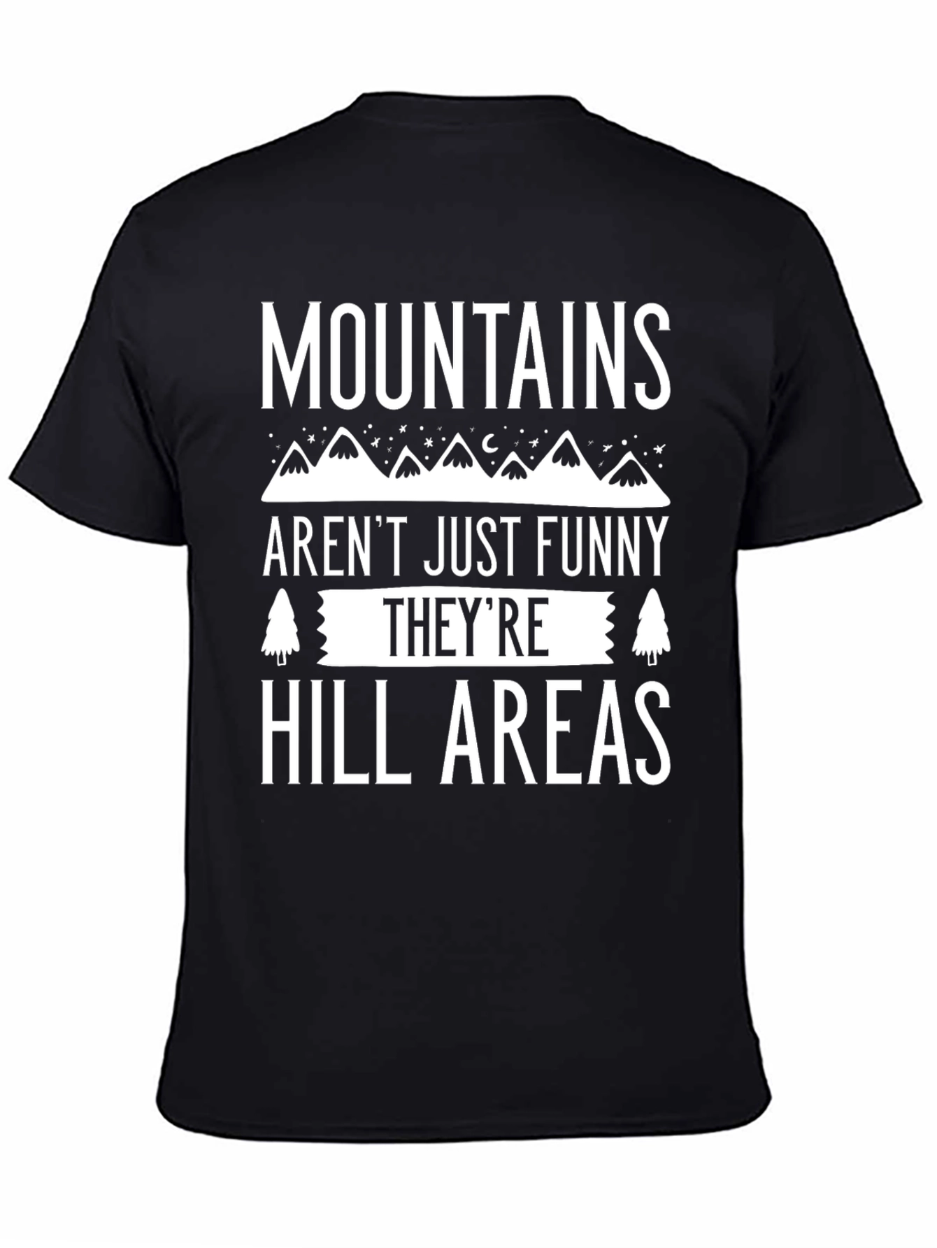 Mountains Hill Areas Funny Graphic T-Shirt