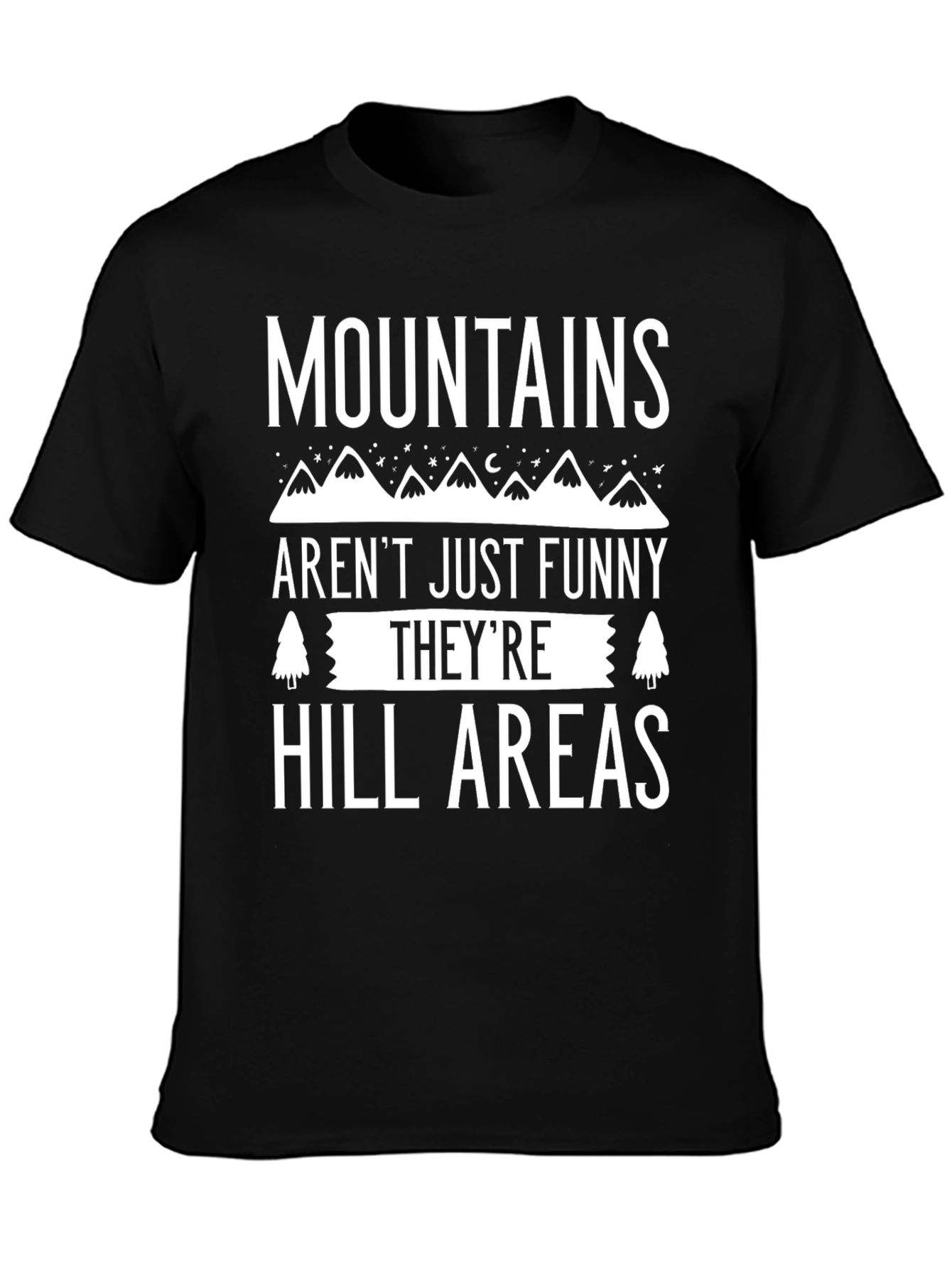 Mountains Hill Areas Funny Graphic T-Shirt