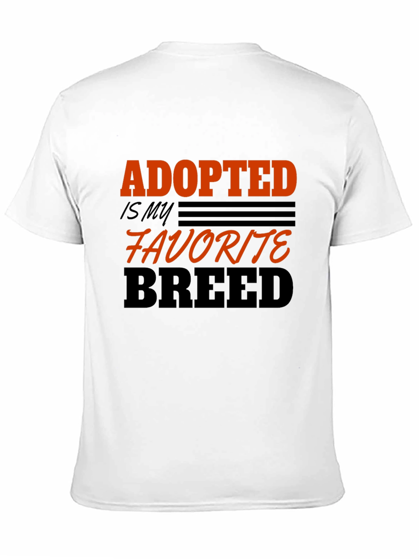 Adopted is My Favorite Breed T-Shirt