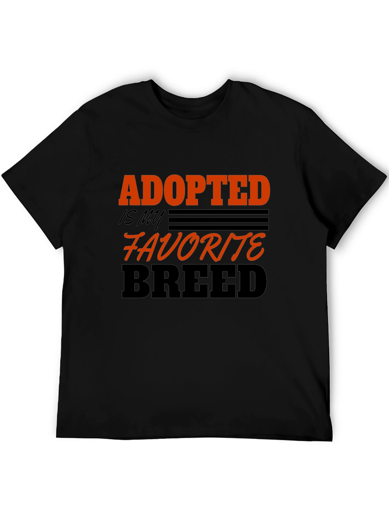 Adopted is My Favorite Breed T-Shirt