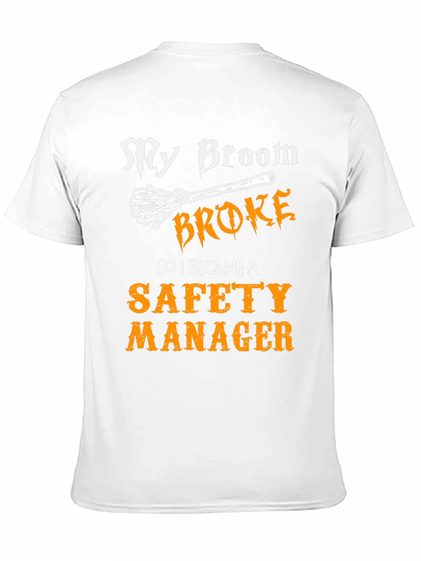 My Broom Broke Safety Manager T-Shirt