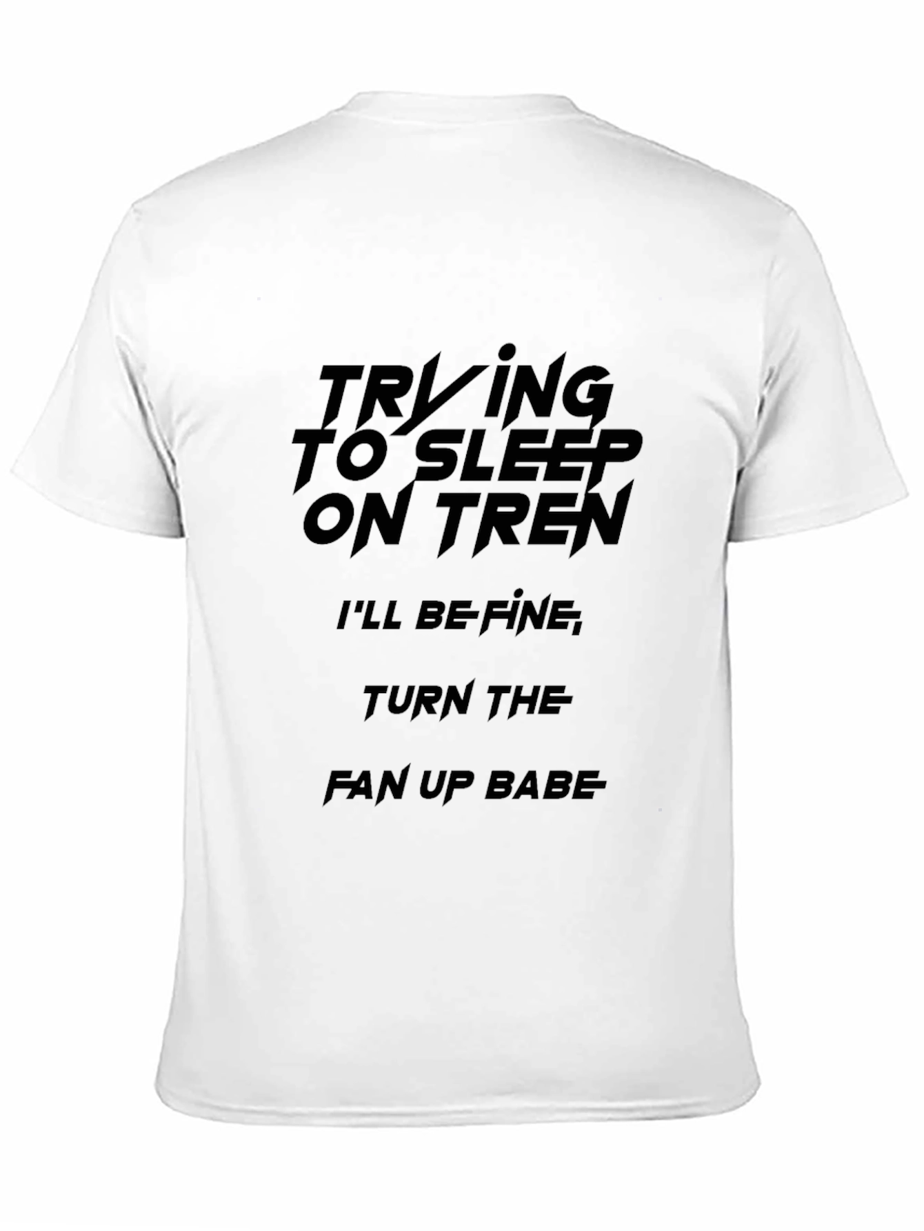Trying to Sleep on Tren Graphic T-Shirt