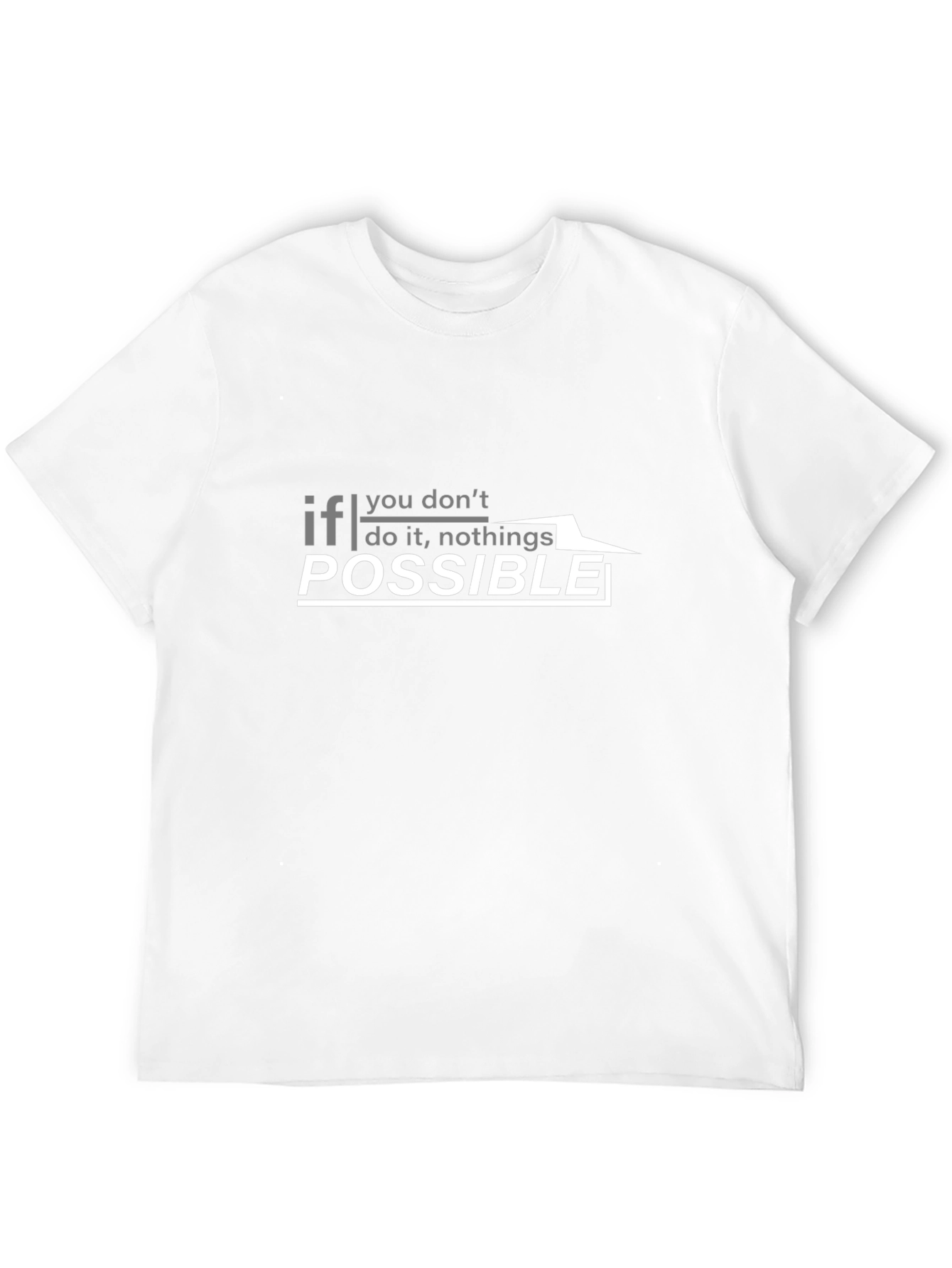 Inspirational Graphic T-Shirt - Impossible