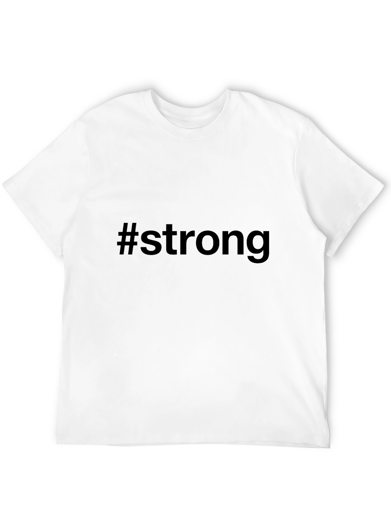#Strong Black T-Shirt - Bold Statement Tee