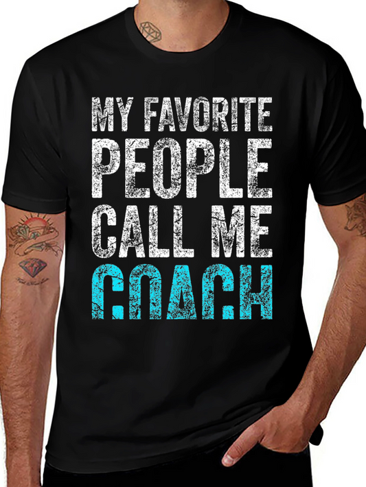 My Favorite People Call Me Coach T-Shirt
