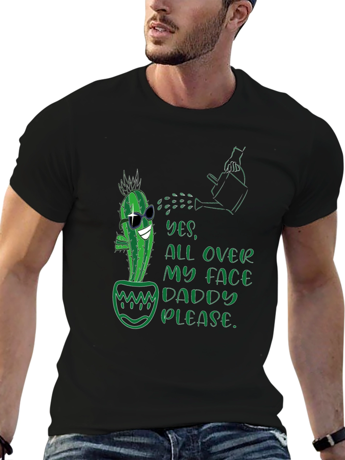 Cactus Yes All Over My Face Daddy Please T-Shirt