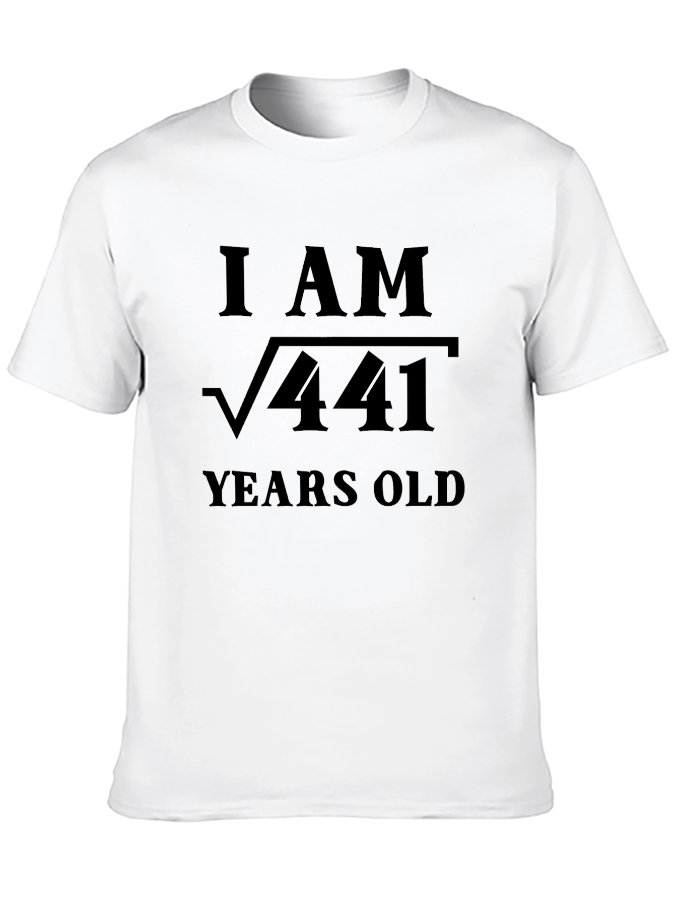 Funny Math Birthday T-Shirt - I AM √441