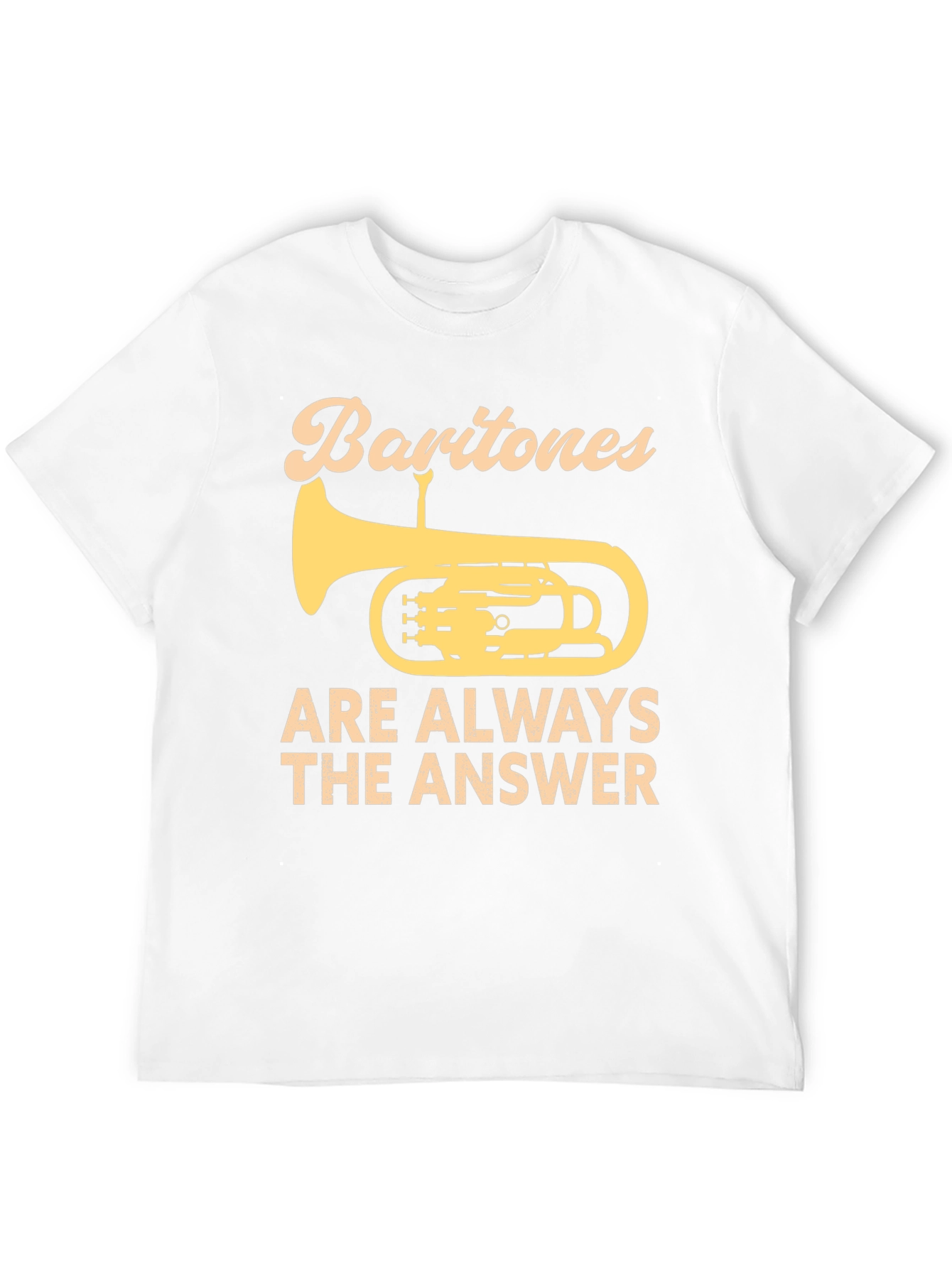Baritones Are Always The Answer T-Shirt