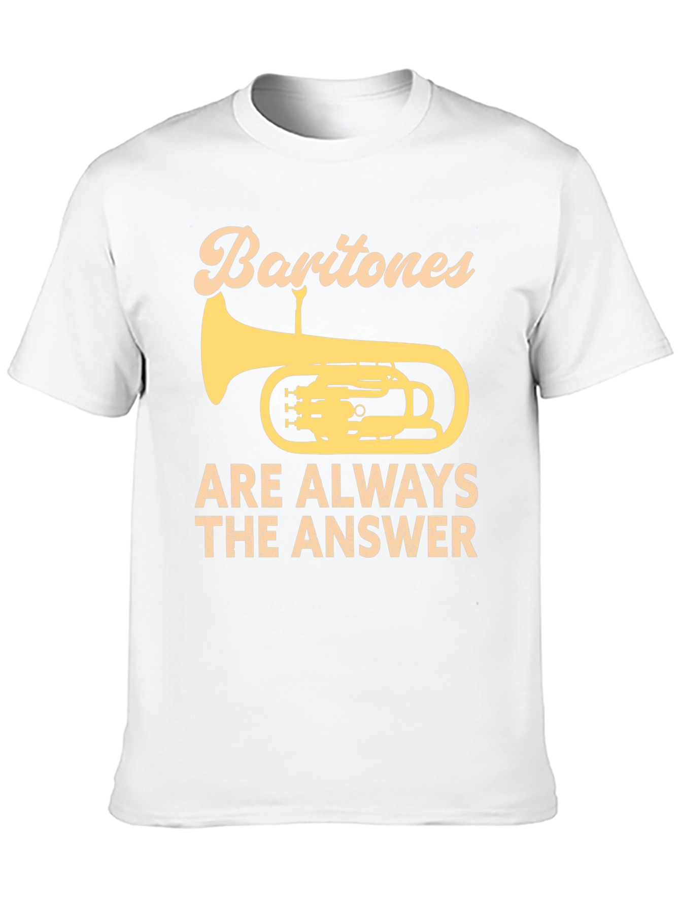 Baritones Are Always The Answer T-Shirt