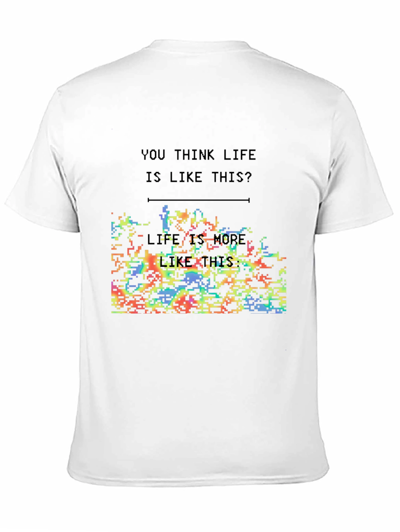 Think Life T-Shirt: Pixelated Conways Game of Life Design