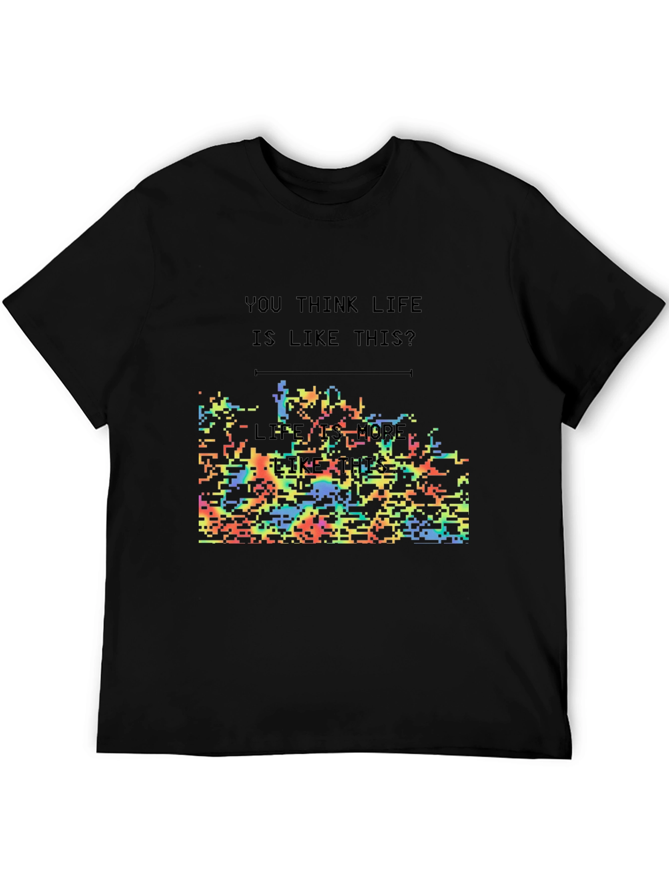 Think Life T-Shirt: Pixelated Conways Game of Life Design